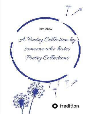 cover image of A Poetry Collection by someone who hates poetry collections